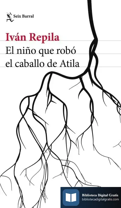 Descargar El Niño Que Robó El Caballo De Atila de Iván Repila