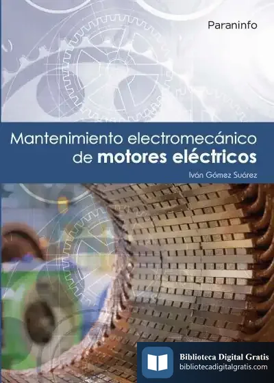Descargar Mantenimiento Electromecánico De Motores Eléctricos de Iván Gómez Suárez