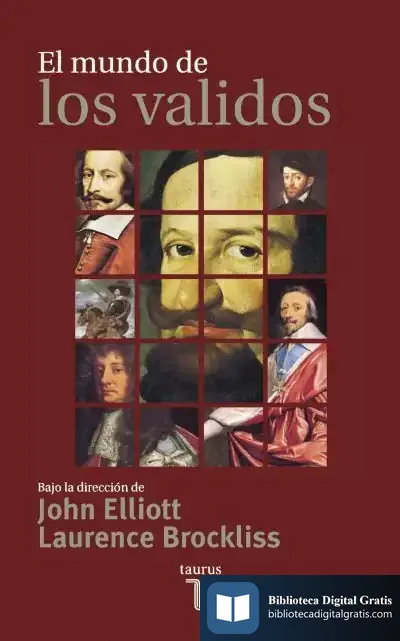 Descargar El Mundo De Los Validos de J. H. Elliott