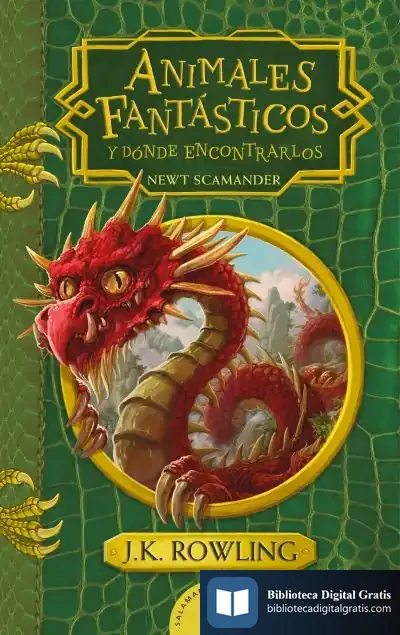 Descargar Animales Fantásticos Y Dónde Encontrarlos (Un Libro De La Biblioteca De Hogwarts) de J. K. Rowling