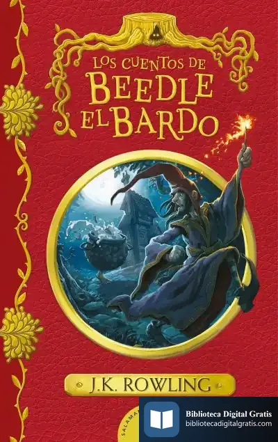 Descargar Los Cuentos De Beedle El Bardo (Un Libro De La Biblioteca De Hogwarts) de J. K. Rowling
