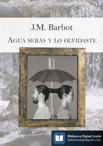 Descargar Agua Serás Y Lo Olvidaste