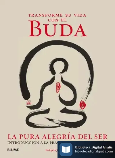Descargar Transforme Su Vida Con El Buda . La Pura Alegría Del Ser
