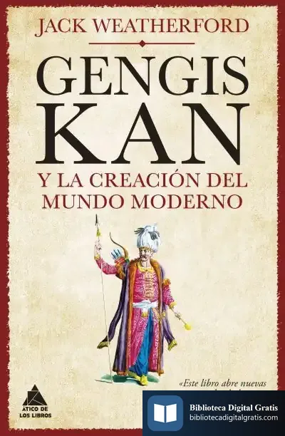 Descargar Gengis Kan Y La Creación Del Mundo Moderno