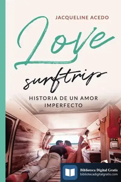 Descargar Love Surftrip. Historia De Un Amor Imperfecto de Jacqueline Acedo