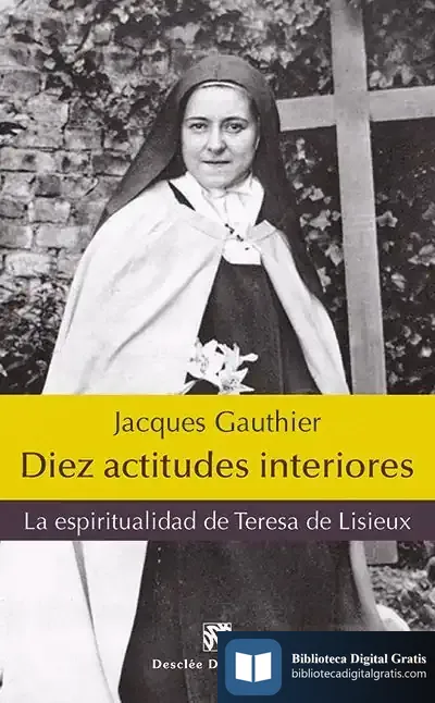 Descargar Diez Actitudes Interiores de Jacques Gauthier