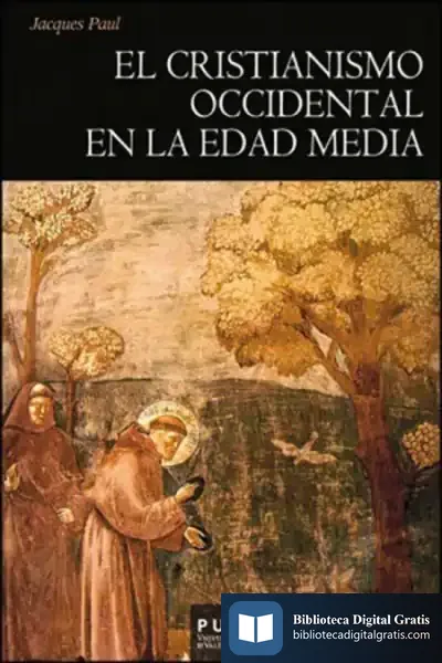 Descargar El Cristianismo Occidental En La Edad Media de Jacques Paul