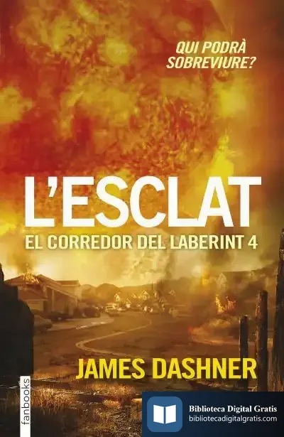 Descargar L'Esclat. El Corredor Del Laberint 4 de James Dashner