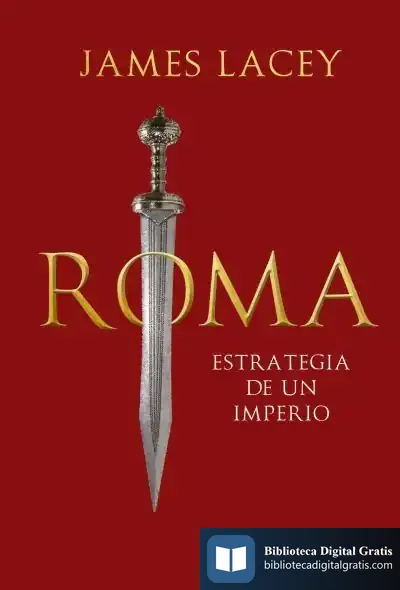 Descargar Roma, Estrategia De Un Imperio de Emilio Sanjuán