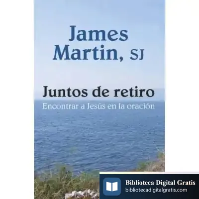 Descargar Juntos De Retiro de James Martin
