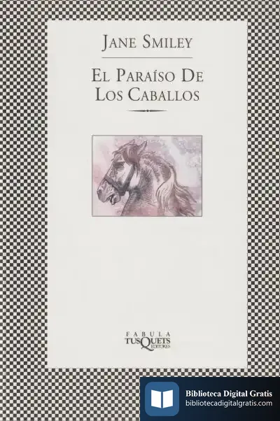 Descargar El Paraíso De Los Caballos de Jane Smiley
