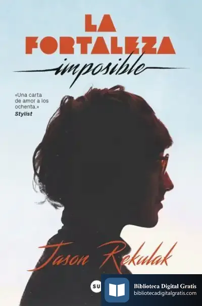 Descargar La Fortaleza Imposible de Jason Rekulak