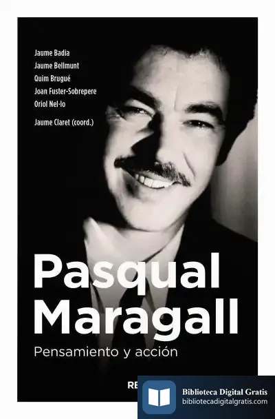 Descargar Pasqual Maragall. Pensamiento Y Acción de Jaume Claret Miranda