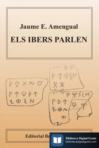 Descargar Els Ibers Parlen: Ibèric I Basc: Un Enigma Resolt de Jaume E. Amengual