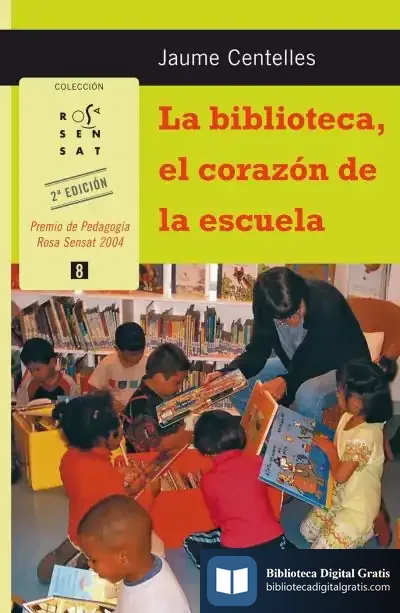 Descargar La Biblioteca, El Corazón De La Escuela de José Manuel Martín Medem