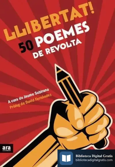 Descargar Llibertat! 50 Poemes De Revolta de Jaume Subirana