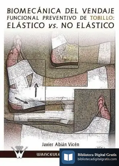 Descargar Biomecánica Del Vendaje Funcional De Tobillo: Elástico Vs. No Elástico