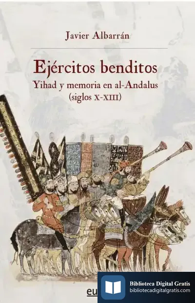 Descargar Ejércitos Benditos de Javier Albarrán Iruela
