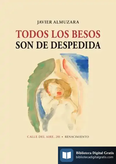 Descargar Todos Los Besos Son De Despedida de Javier Almuzara