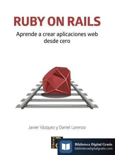 Descargar Ruby On Rails. Aprende A Crear Aplicaciones Web Desde Cero