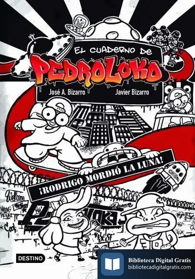 Descargar ¡Rodrigo Mordió La Luna! de Javier Bizarro