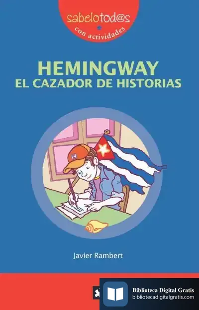 Descargar Hemingway El Cazador De Historias de Chema Castiello Costales