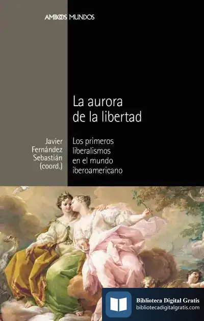 Descargar La Aurora De La Libertad de Javier Fernández Sebastián