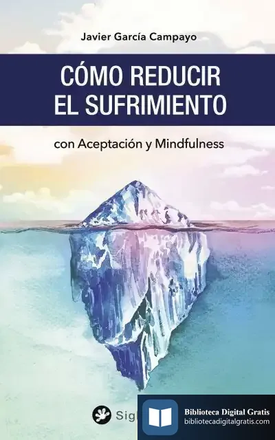 Descargar Cómo Reducir El Sufrimiento: Con Aceptación Y Mindfulness