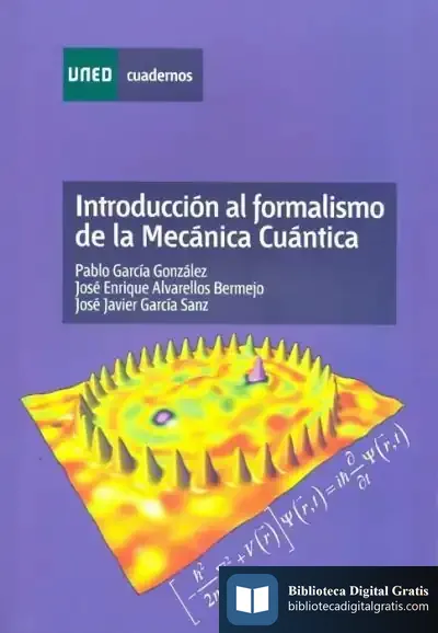 Descargar Introducción Al Formalismo De La Mecánica Cuántica de Agustín Cadena Rubio