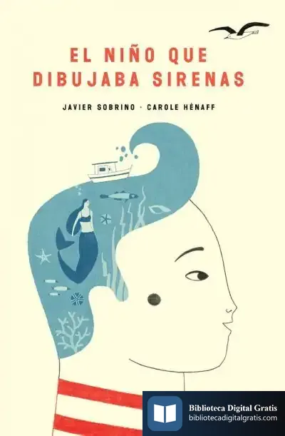 Descargar El Niño Que Dibujaba Sirenas de Javier García Sobrino
