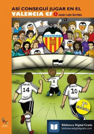 Descargar Así Conseguí Jugar En El Valencia Cf 1