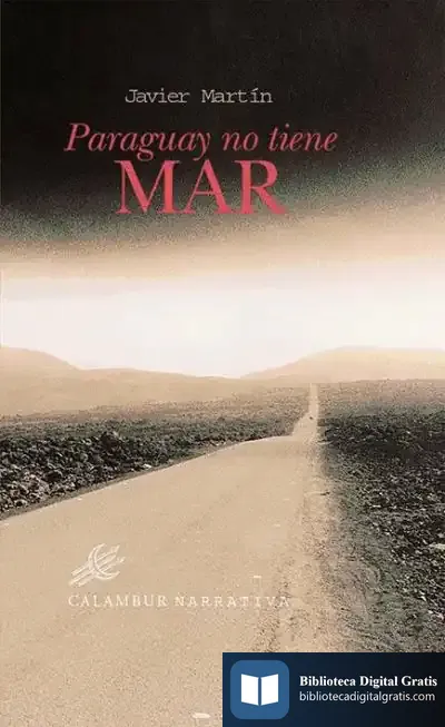 Descargar Paraguay No Tiene Mar de Javier Martín