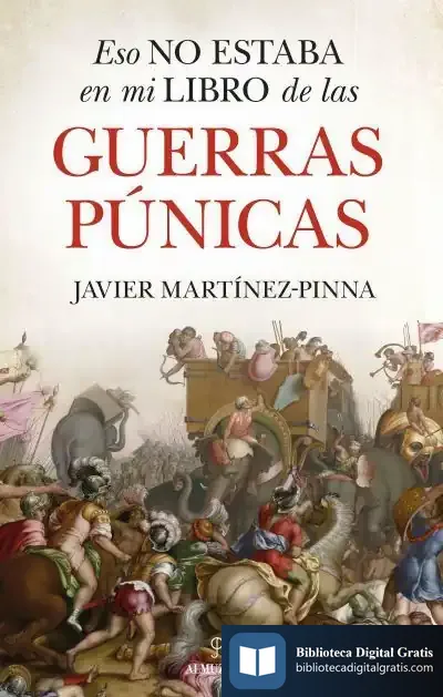 Descargar Eso No Estaba En Mi Libro De Las Guerras Púnicas de Javier Martínez-pinna