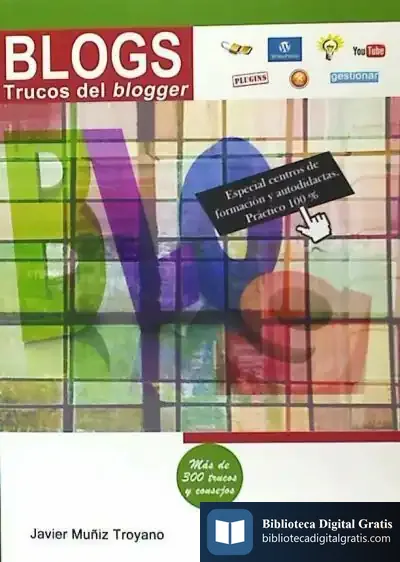 Descargar Blogs: Trucos Del Blogger de Javier Muñiz Troyano
