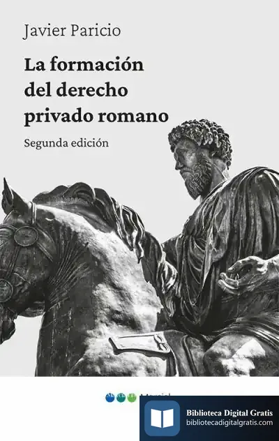 Descargar La Formación Del Derecho Privado Romano de Javier Paricio