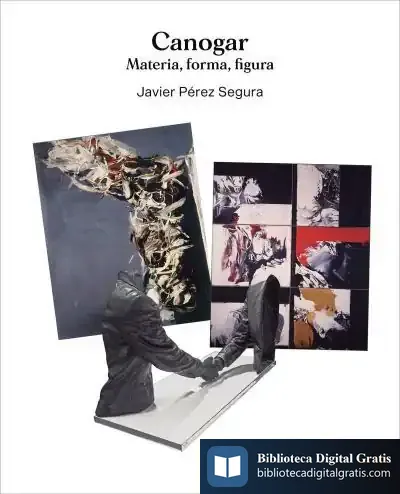 Descargar Canogar. Materia, Forma, Figura de Javier Pérez Segura