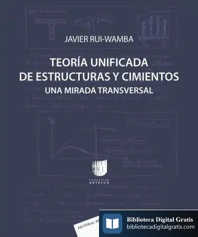 Descargar Teoria Unificada De Estructuras Y Cimientos de Javier Rui-wamba