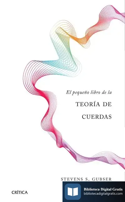 Descargar El Pequeño Libro De La Teoría De Cuerdas