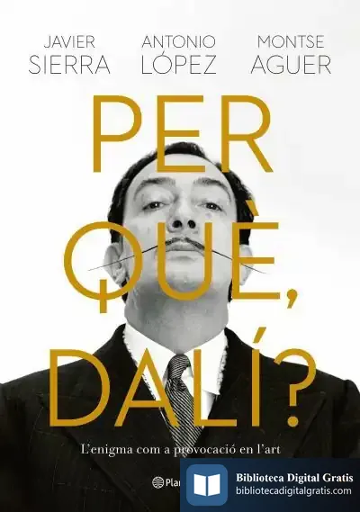 Descargar Per Què, Dalí? de Javier Sierra