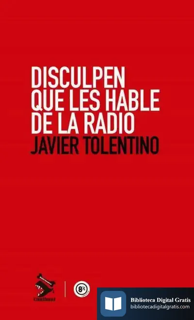 Descargar Disculpen Que Les Hable De La Radio de Javier Tolentino