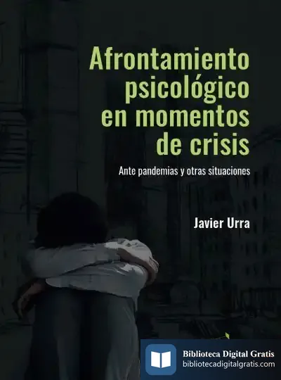 Descargar Afrontamiento Psicológico En Momentos De Crisis de Javier Urra