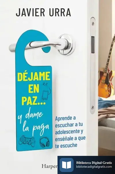 Descargar Déjame En Paz…, Y Dame La Paga de Javier Urra