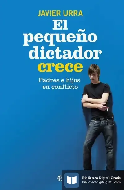 Descargar El Pequeño Dictador Crece de Javier Urra