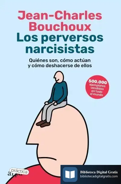 Descargar Los Perversos Narcisistas de Jean-charles Bouchoux