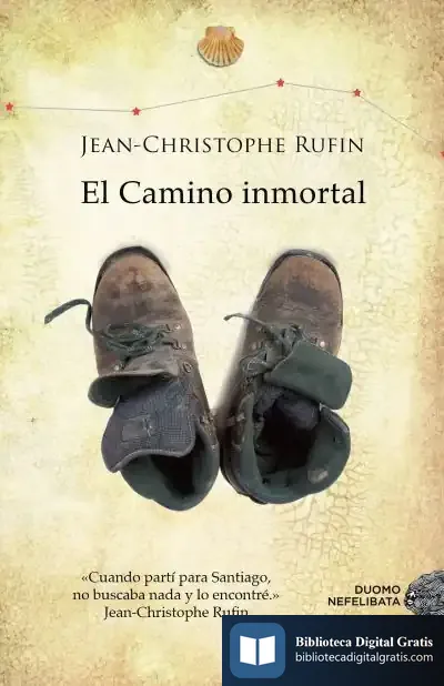 Descargar El Camino Inmortal de Jean-christophe Rufin