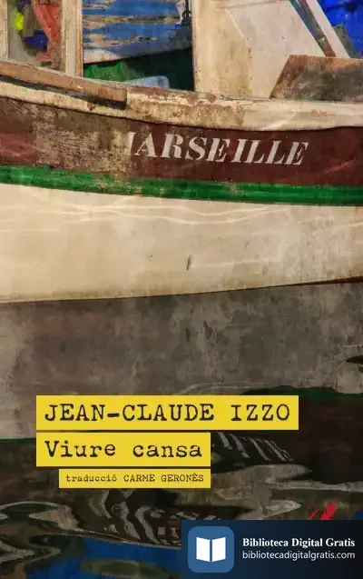Descargar Viure Cansa de Jean-claude Izzo