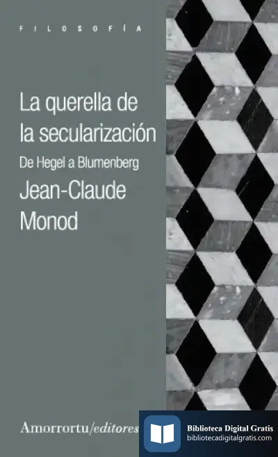 Descargar La Querella De La Secularizacion de Jean-claude Monod