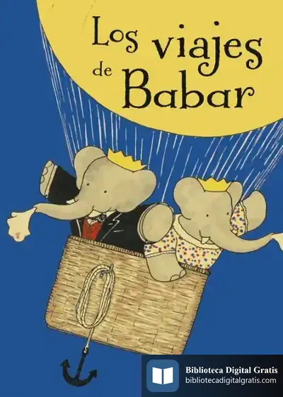 Descargar Los Viajes De Babar de Jean de Brunhoff