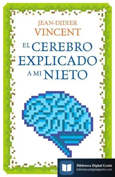 Descargar El Cerebro Explicado A Mi Nieto