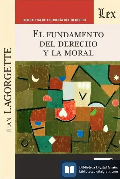 Descargar El Fundamento Del Derecho Y La Moral de Javier Sánchez-arjona Voser